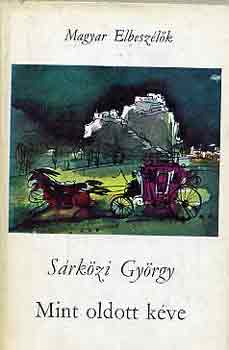 Srkzi Gyrgy - Mint oldott kve
