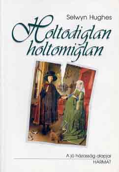 Selwyn Hughes - Holtodiglan, holtomiglan