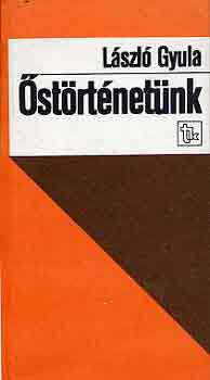 L�szl� Gyula - �st�rt�net�nk