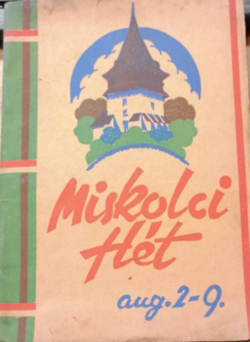 MISKOLCI HT 1936 AUGUSZTUS 2-9.