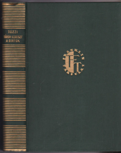 Federigo Tozzi - H�rom kereszt - A birtok