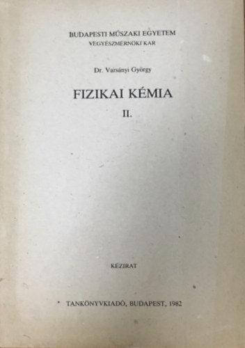 Dr. Varsnyi Gyrgy - Fizikai kmia II