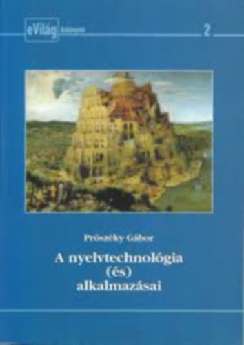 Prszky Gbor - A nyelvtechnolgia /s/ alkalmazsai