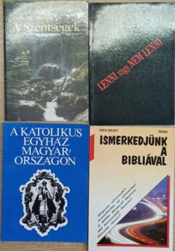 Chris Wright Carlo M. Martini - 4 db vall�si t�m�j� k�tet: A Szents�gek - Lenni vagy Nem lenni - A katolikus egyh�z Magyarorsz�gon - Ismerkedj�nk a Bibli�val