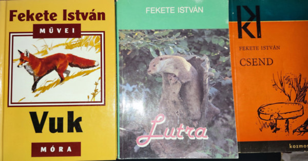 Fekete Istvn - 3db Fekete Istvn regny - Csend; Vuk; Lutra