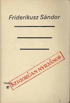 Friderikusz S�ndor - Szigor�an nyilv�nos