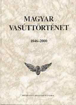 Dr. Kov�cs L�szl�  (f�szerk.) - Magyar vas�tt�rt�net 1846-2000