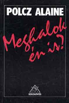 Polcz Alaine - Meghalok n is? - A hall s a gyermek