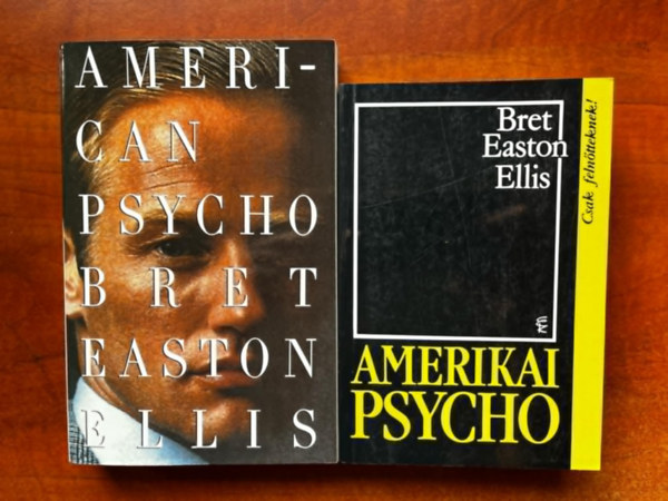 Bret Easton Ellis - 2db Bret Easton Ellis knyv:Amerikai psycho+American Psycho