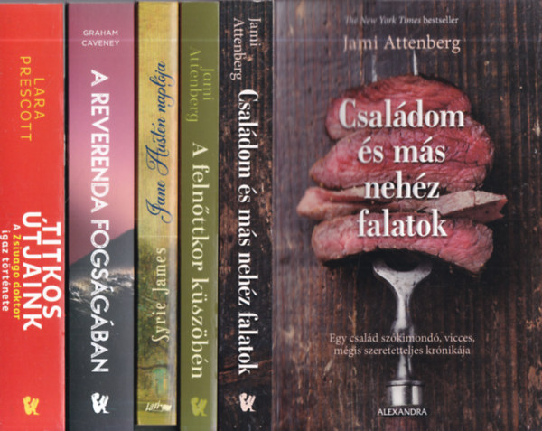 Syrie James, Graham Caveney, Lara Prescott Jami Attenberg - 5 db. világirodalom (Családom és más nehéz falatok + A felnőttkor küszöbén + Jane Austen naplója + A reverenda fogságában + Titkos útjaink)