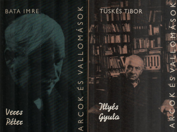 Bata Imre, T�sk�s Tibor - 2 db Arcok �s Vallom�sok egy�tt: Illy�s Gyula, Veres P�ter.