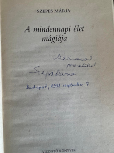Szepes Mria - A mindennapi let mgija