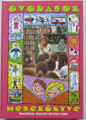 Hunyadin� K�rtv�lyesi Anik�  (szerk.) - �vod�sok mesek�nyve