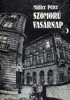 M�ller P�ter - Szomor� vas�rnap