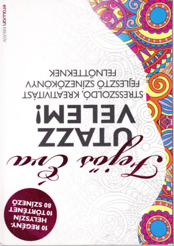 Utazz velem! - Stresszold, kreativitst fejleszt sznezknyv felntteknek