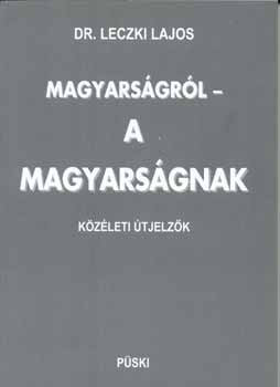 Dr. Leczki Lajos - Magyarsgrl - A Magyarsgnak