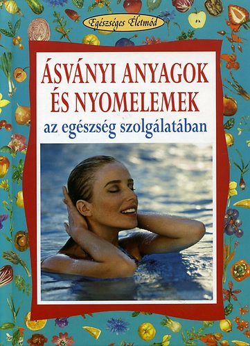 Angela Maria Mauri - svnyi anyagok s nyomelemek az egszsg szolglatban