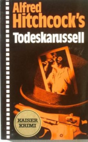 Kaiser - Alfred Hitchcock's Todeskarussell