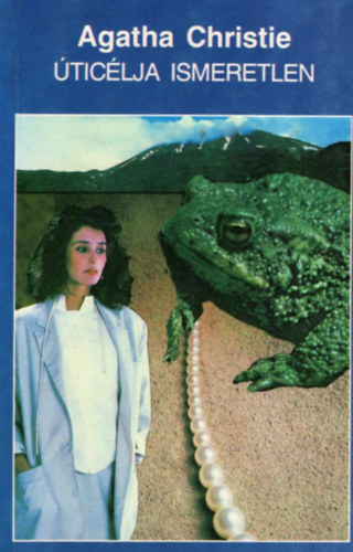 Agatha Christie - Úticélja ismeretlen
