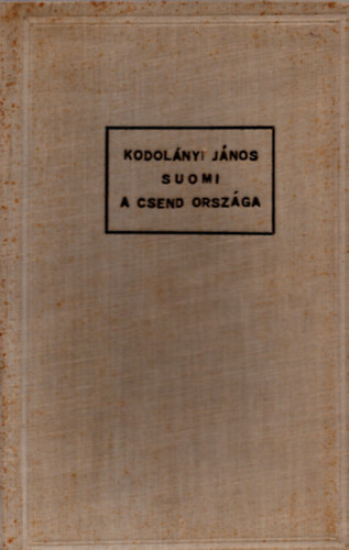 Kodolnyi Jnos - Suomi-A csend orszga