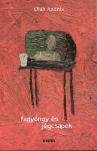 Ol�h Andr�s - Fagy�ngy �s j�gcsapok