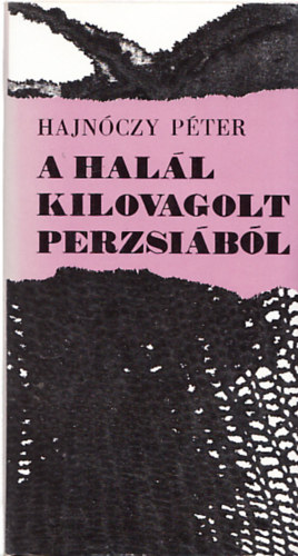 Hajnczy Pter - A hall kilovagolt Perzsibl
