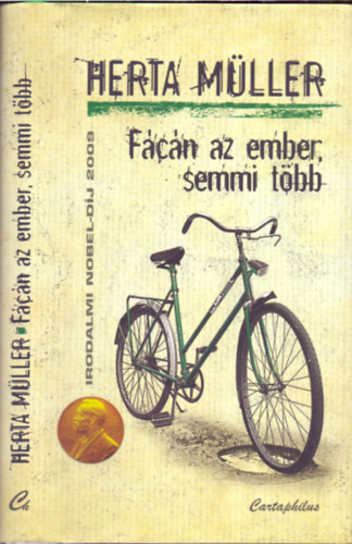 Herta Mller - Fcn az ember, semmi tbb