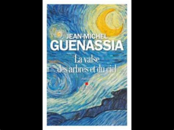 Jean-Michel Guenassia - La valse des arbres et du ciel
