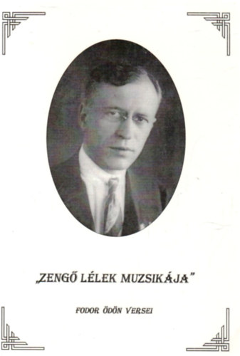 Fodor dn - "Zeng llek muzsikja"