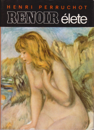 Henri Perruchot - Renoir lete