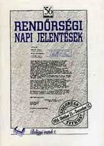 Kajri Erzsbet - Rendrsgi Napi Jelentsek '56   I.