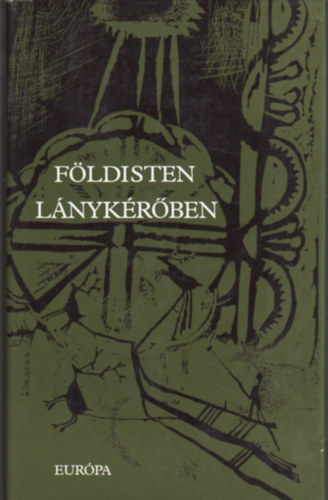 Eur�pa K�nyvkiad� - F�ldisten l�nyk�r�ben