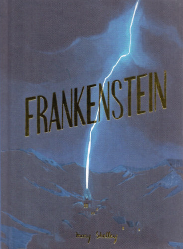 Mary Shelley - Frankenstein