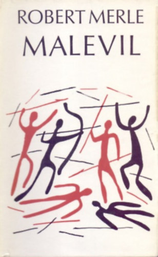 Robert Merle - Malevil (FORDÍTÓ Görög Lívia)