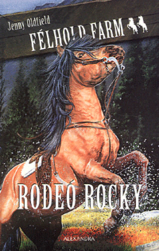 Jenny Oldfield - Rodeó Rocky - Félhold farm 2.