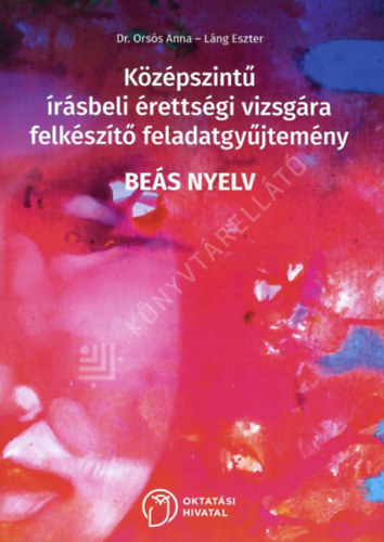 Láng Eszter Orsós Anna - Beás nyelv - Középszintű írásbeli érettségi vizsgára felkészítő feladatgyűjtemény