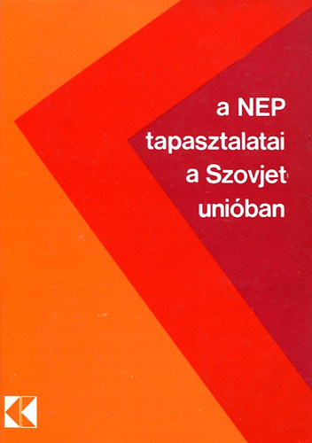 Zalai Ervin  (ford.) - A NEP tapasztalatai a Szovjetuniban