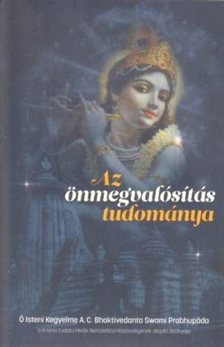 A.C. Bhaktivedanta Swani - Az �nmegval�s�t�s tudom�nya