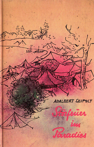 Adalbert Seipolt - Strfeuer im Paradies