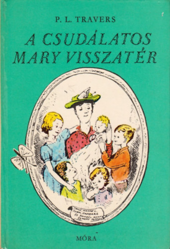 P. L. Travers - A csud�latos Mary visszat�r