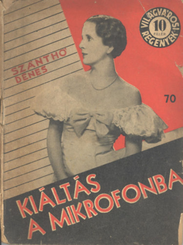 Szánthó Dénes - Kiáltás a mikrofonba