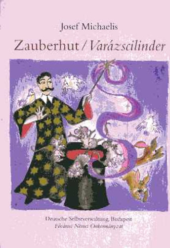 Josef Michaelis - Zauberhut - Varzscilinder