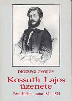 Diszegi Gyrgy - Kossuth Lajos zenete