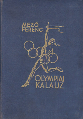 Dr. Mez� Ferenc - Olympiai Kalauz