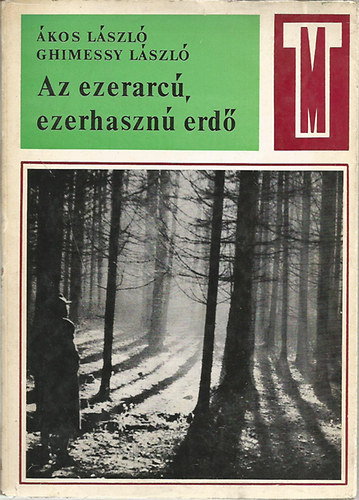 �kos L�szl�-Ghimessy L�szl� - Az ezerarc�, ezerhaszn� erd�