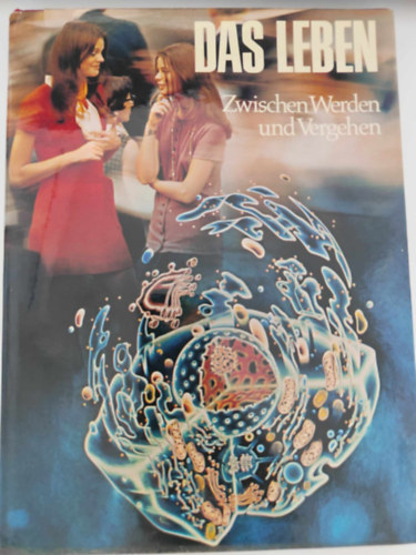 Dietmer Todt - Das Leben - Zwischen Werden und Vergehen