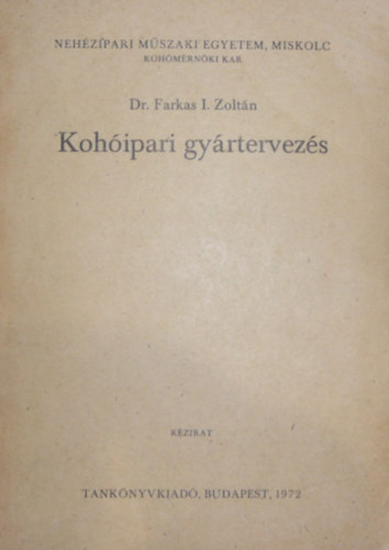 Dr. Farkas I. Zoltn - Kohipari gyrtervezs