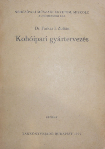 Dr. Farkas I. Zolt�n - Koh�ipari gy�rtervez�s