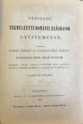 Fodor Jzsef - Paszlavszky Jzsef  (szerk.) - 5 db Npszer termszettudomnyi Eladsok IX. ktet 1886-ik vfolyam.