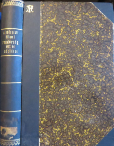 Jelent�s a Budapesti �llami Rend�rs�g 1897. �vi m�k�d�s�r�l